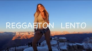 Reggaeton Lento  CNCO  Magga Braco Dance Video en El Gran Cañon [upl. by O'Reilly688]