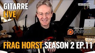 Frag Horst S2 EP11  Gitarre Live  Alle Themen alle Fragen rund um die Gitarre das Leben [upl. by Schweiker]