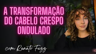 Como TRANSFORMAR cabelos CRESPOS e ONDULADOS com Renato Fuzz [upl. by Katerina294]