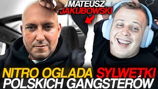 NITRO OGLĄDA SYLWETKI POLSKICH GANGSTERÓW  MATEUSZ JAKUBOWSKI [upl. by Obediah]