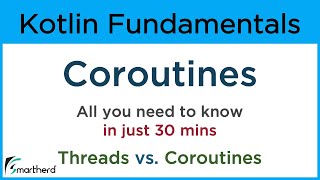 Kotlin Coroutines Explore what are coroutines in kotlin Threads vs Coroutines [upl. by Mendy527]