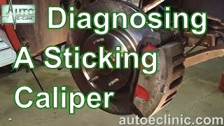 How to Diagnose and Repair a Sticking Brake Caliper [upl. by Letnahc544]