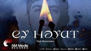 Tacir Məmmədov — Ey Həyat Rəsmi Audio [upl. by Anes]