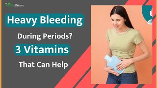 Period Problems Vitamins To Quickly Stop Heavy Bleeding During Periods  Menorrhagia [upl. by Richy]