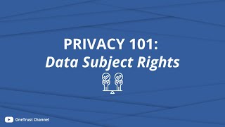 Privacy 101 Data Subject Rights [upl. by Killoran205]