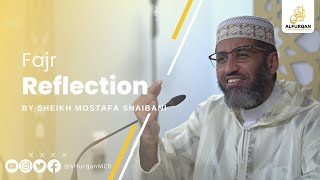 Why Is The Quran So Unique  Fajr Reflection  Sheikh Mostafa Shaibani [upl. by Ettevi]