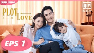 【FULL】PLOT LOVE Eps 1【INDO SUB】 iQiyi Indonesia [upl. by Esikram]