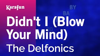 Didnt I Blow Your Mind  The Delfonics  Karaoke Version  KaraFun [upl. by Job756]