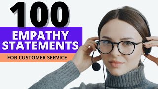 100 EMPATHY STATEMENTS FOR CALL CENTERS AND CUSTOMER SERVICE [upl. by Ailey]