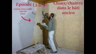 Enduit chaux sur support Chauxchanvre dans le bâti ancien ép354 [upl. by Crifasi807]