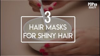 3 DIY Homemade Hair Mask For Frizzy and Dry hair  Get Shiny Hair And Faster Growth  POPxo [upl. by Eelrehpotsirhc]