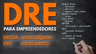 DRE de forma simples e direta Entenda a Receita Líquida EBITDA EBIT e Lucro Líquido [upl. by Alaunnoif817]