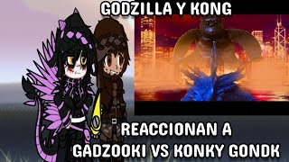 Godzilla y Kong reaccionan a gadzooki vs konky donk StinkyBlueRat [upl. by Hickey]