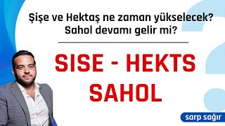 Şişe Hektaş ne zaman yükselecek Sahol yola devam edecek mi [upl. by Pinkham]