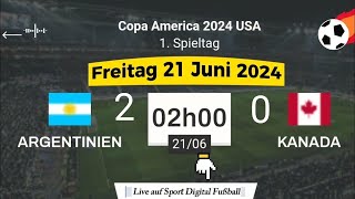 Copa America 2024 Argentinien vs Kanada live auf Sport Digital Fußbal 21062024 um 2 Uhr morgens [upl. by Latihs]