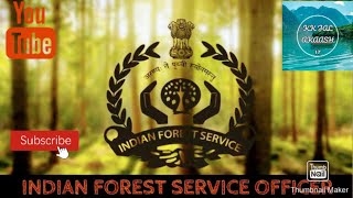 🇮🇳IFoSIndian Forest Service Officer ko kya kya facility milti hai [upl. by Goldenberg]