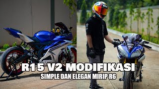 REVIEW MODIFIKASI YAMAHA R15 V2  SIMPLE DAN ELEGAN MIRIP R6 [upl. by Johannessen]