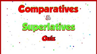 Comparatives amp Superlatives Quiz [upl. by Eanat]