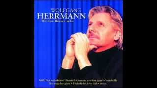 Wolfgang Herrmann  Mit dem Herzen sehn [upl. by Amlez]