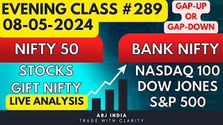 Evening Class 289  Gap Up or Gap Down Tomorrow 08052024  nifty50 banknifty [upl. by Enileuqaj15]