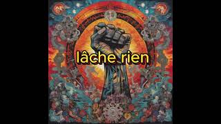 lâche rien [upl. by Abisha]