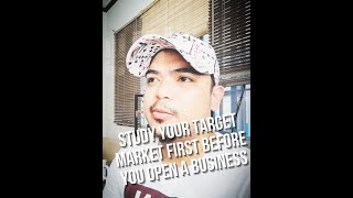 STUDY YOUR TARGET MARKET FIRST BEFORE YOU OPEN A BUSINESS [upl. by Demha861]