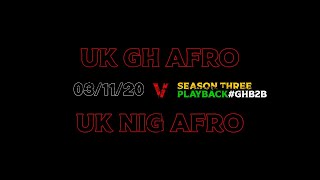 GHB2B  UK AFRO GHANA V NIGERIA [upl. by Ardnauqal]