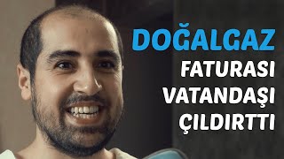 DOĞALGAZ FATURASI VATANDAŞI ÇILDIRTTI [upl. by Ahsino691]