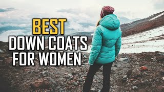 Top 6 Best Down Coats for Women in 2023 Review and Buying Guide [upl. by Notyalk]