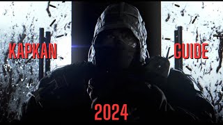 Kapkan Guide 2024 [upl. by Solohcin]