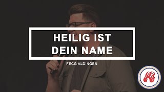 Heilig ist dein Name  FECG Aldingen [upl. by Danell267]