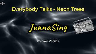 Everybody talks  Neon Trees karaoke Version [upl. by Akehs]