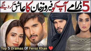 Top 05 Trending Pakistani Dramas Of Feroz Khan  Top 5 Dramas Of Feroz Khan  Feroz Khan Dramas [upl. by Adnawed]