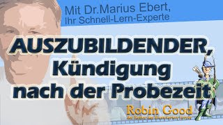 Wie kann der Auszubildende ein Ausbildungsverhältnis nach der Probezeit kündigen [upl. by Nnyluqcaj906]