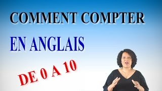 APPRENDRE LANGLAIS  COMMENT COMPTER EN ANGLAIS DE 0 A 10 [upl. by Aridatha]