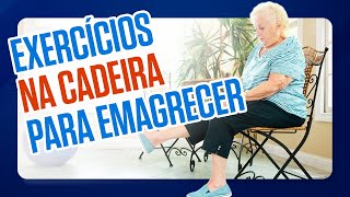 GINÁSTICA FÁCIL NA CADEIRA PARA EMAGRECER IDOSOS E OBESOS  Exercícios em casa para Terceira Idade [upl. by Ahcirt645]