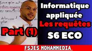 RIFKI ACADEMY INFORMATIQUE S6 ECO LES REQUETES FSJES MOHAMMEDIA [upl. by Ertemed713]