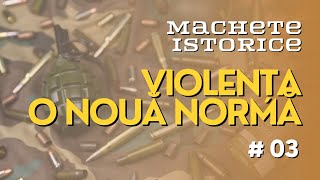 03  Violența  o nouă normă Dispariția Divinului  Machete istorice  Ilie Vîlcu [upl. by Leterg]