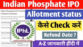 Indian Phosphate Limited IPO Allotment status kaise check kare  Refund and listing date [upl. by Anaerda852]