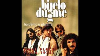 bijelo dugmehajdemo u planine [upl. by Kalle]