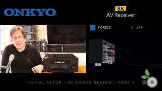 Onkyo TXRZ50 714 AV Receiver Review  Part 1 Initial Setup [upl. by Ethben]