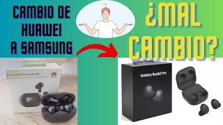 Cambio los HUAWEI FREEBUDS PRO por SAMSUNG GALAXY BUDS 2 PRO [upl. by Itisahc]