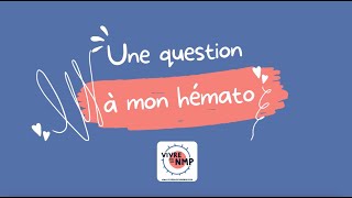 Une question à mon hémato  Les problèmes de concentration peuventils être liés à la NMP [upl. by Danielson138]