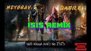 ISIS REMIX  Neybrav x Gabile Official Lyrics VideogabileGOJNeybrav9014 [upl. by Rebmeced]