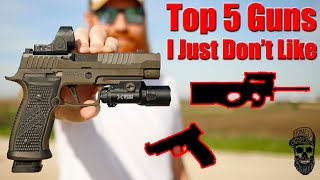 Top 5 Guns I Just Dont Like amp What I Would Choose Instead [upl. by Eetsim]