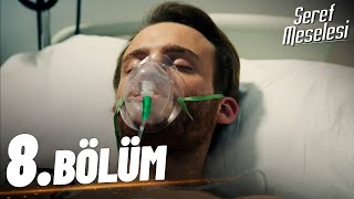 Şeref Meselesi  8 Bölüm  FULL BÖLÜM [upl. by Scopp]