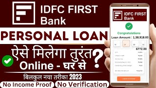 IDFC Personal Loan 2023  IDFC First Bank Personal Loan  IDFC First Personal Loan Apply  New Loan [upl. by Valentijn597]