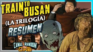 La Trilogia de ESTACIÓN ZOMBIE  Train to Busan  RESUMEN [upl. by Nnovahs154]