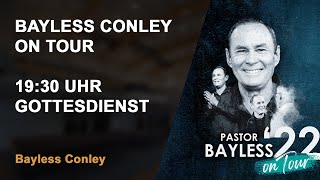 Bayless Conley on Tour  1930 Uhr Gottesdienst  FECG Aldingen [upl. by Oj]