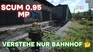 Scum 095 MP🌲BRG Bollwerk🌲  14 Verstehe nur Bahnhof 🤔 2k [upl. by Ahsekar]